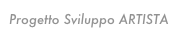 Progetto Sviluppo ARTISTA